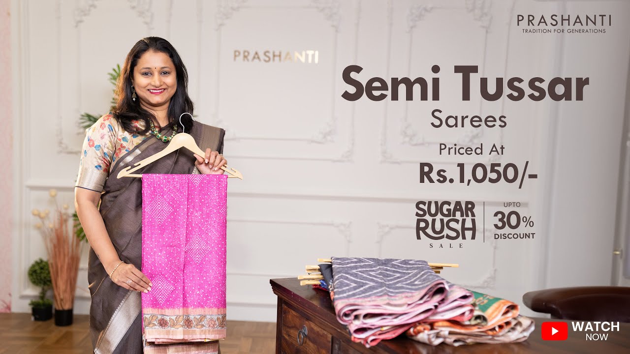 Semi Tussar Sarees @ Rs.1050/- | Upto 30% OFF | Prashanti | 2 Jul 25