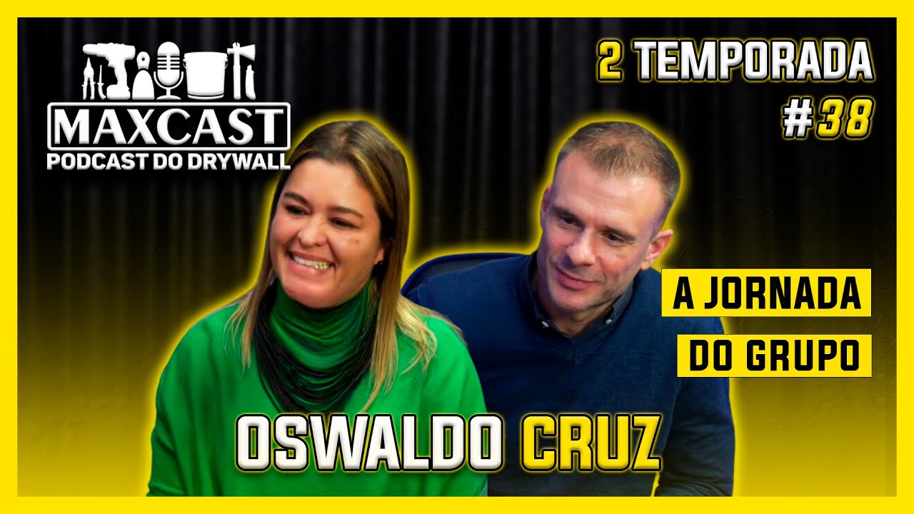 🟡A JORNADA DO GRUPO OCQ: DA ORIGEM &Agrave; LIDERAN&Ccedil;A NA AM&Eacute;RICA LATINA - PODCAST DO DRYWALL - MAXCAST #039