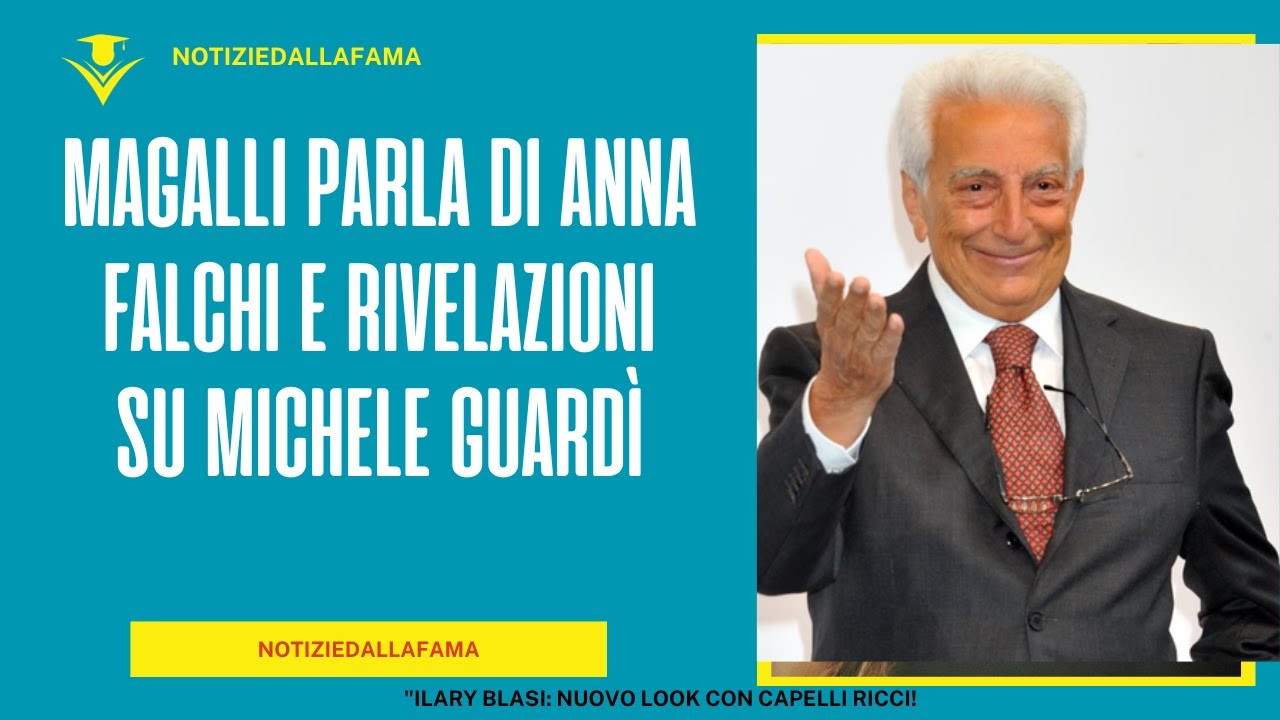 Magalli Parla di Anna Falchi e Rivelazioni su Michele Guard&igrave;