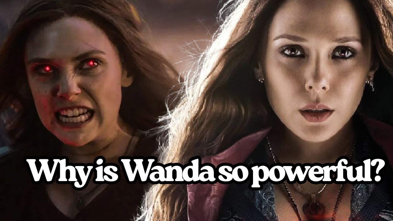 Why is Wanda so powerful?