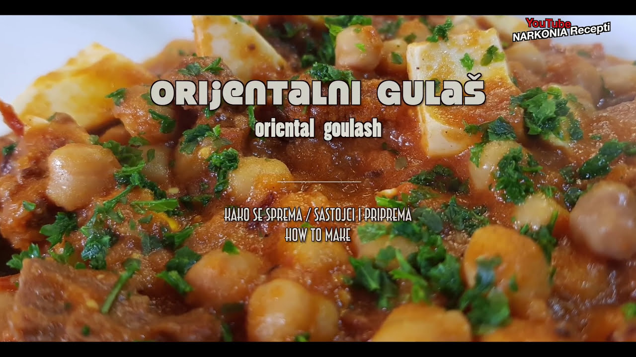 Recept za orijentalni GULAŠ / sa pripremom i sastojcima