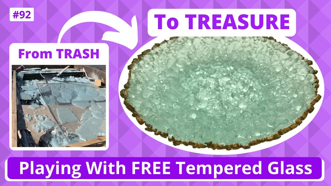 #92 Tempered Glass Projects