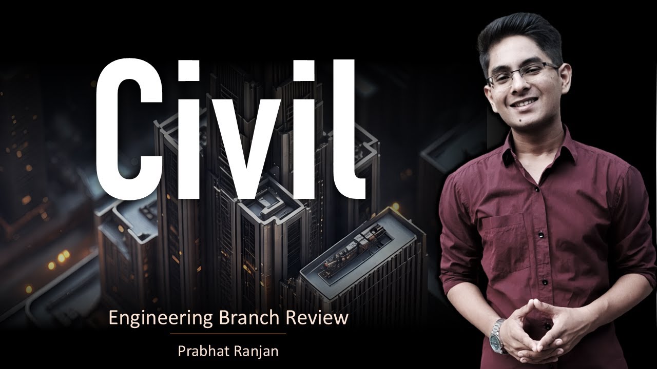 Civil Engineering Branch Review 🔍 Scope, Jobs, Salary 2025