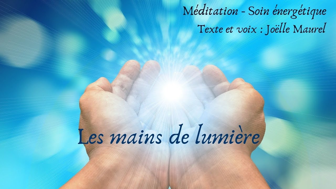 Soin énergétique : Les mains de lumière, Avec Joëlle Maurel