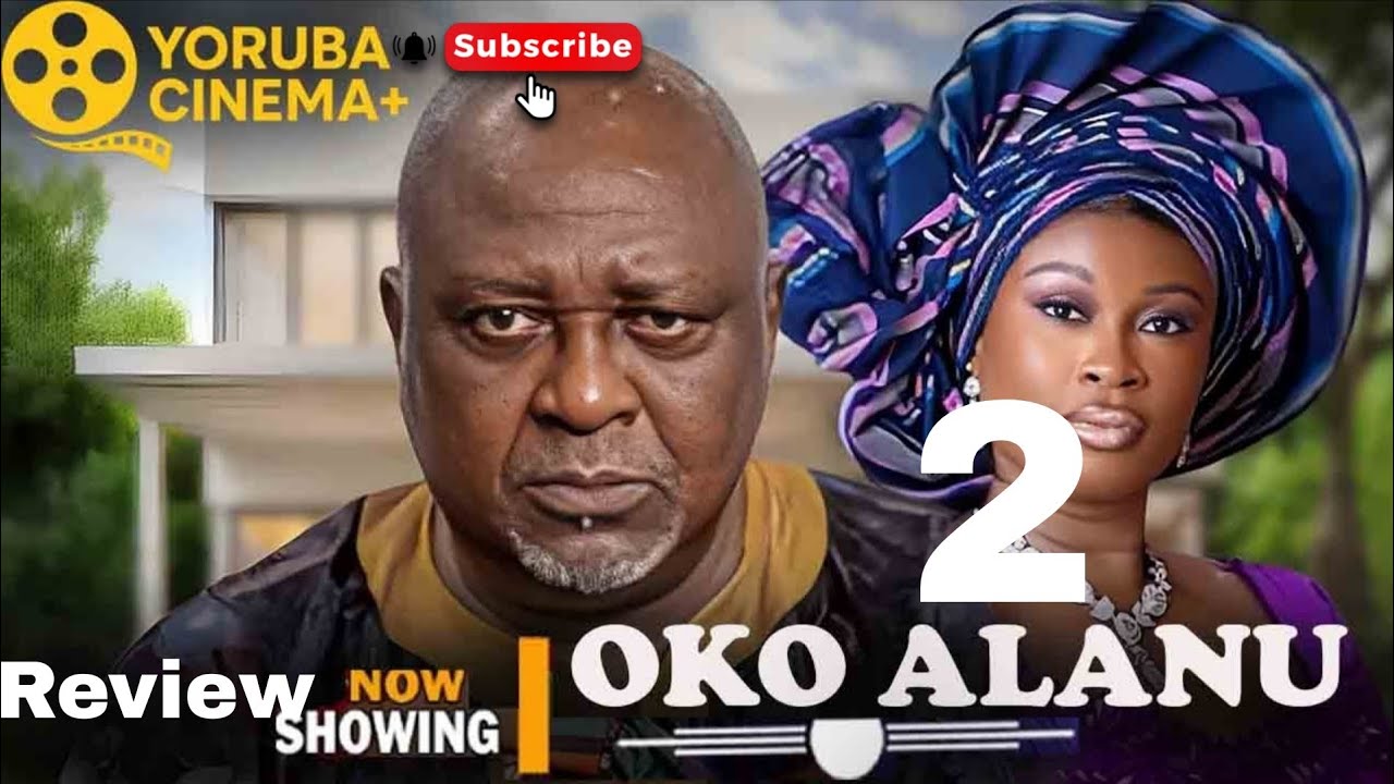 Oko Alanu 2 Latest Yoruba Movie Review 2026 Anike ami ,Akin lewis