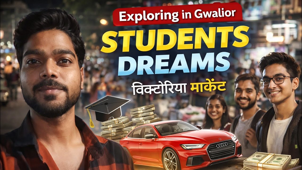 Victoria Market Gwalior में Students के बड़े-बड़े सपने! 💸🚗 | Student Dreams Reality Check | 