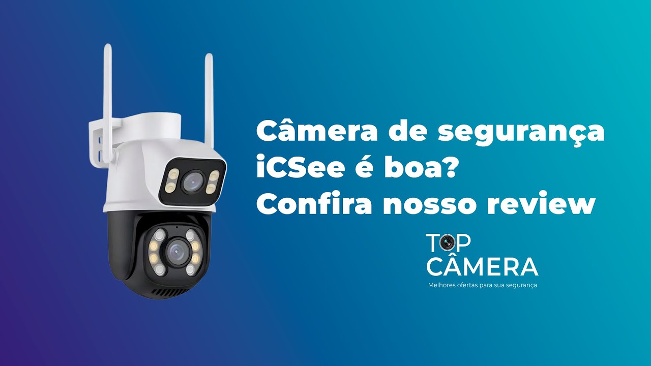 Câmera de segurança iCSee é boa? Confira nosso review | Top Câmera