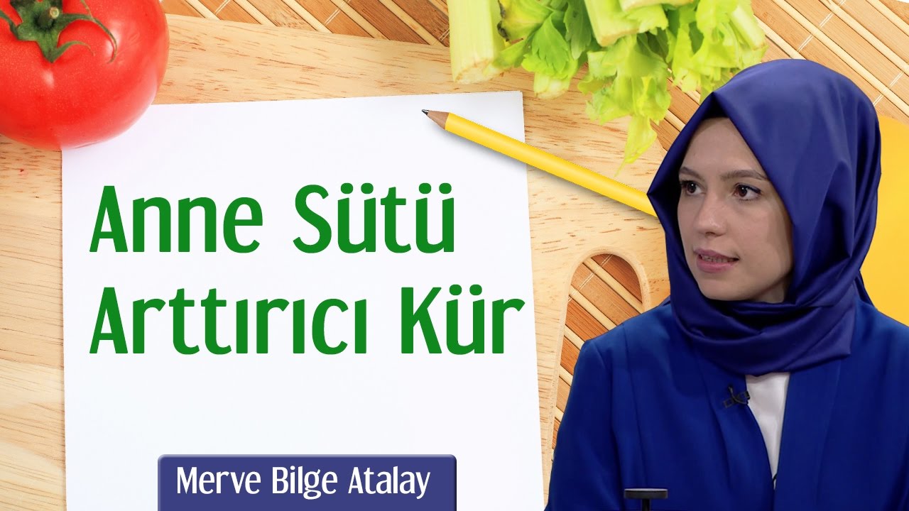 Anne Sütü Arttırıcı Kür | Merve Bilge Atalay