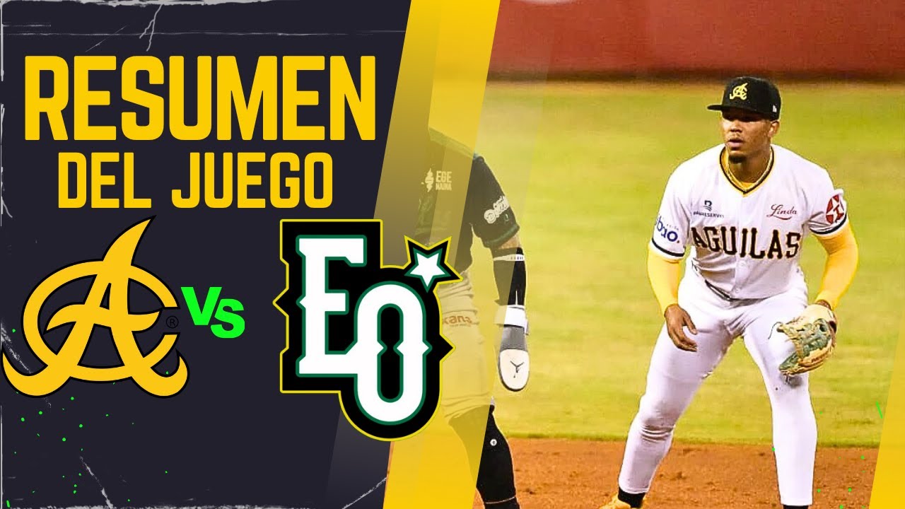 Aguilas Cibaeñas Vs Estrellas Orientales l Resumen Del Juego l 29/10/2025