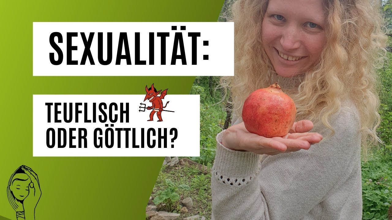 Sexualität: Teuflisch oder götttlich? Heile deinen Schoßraum und verwurzle Dich in deinem  Selbst