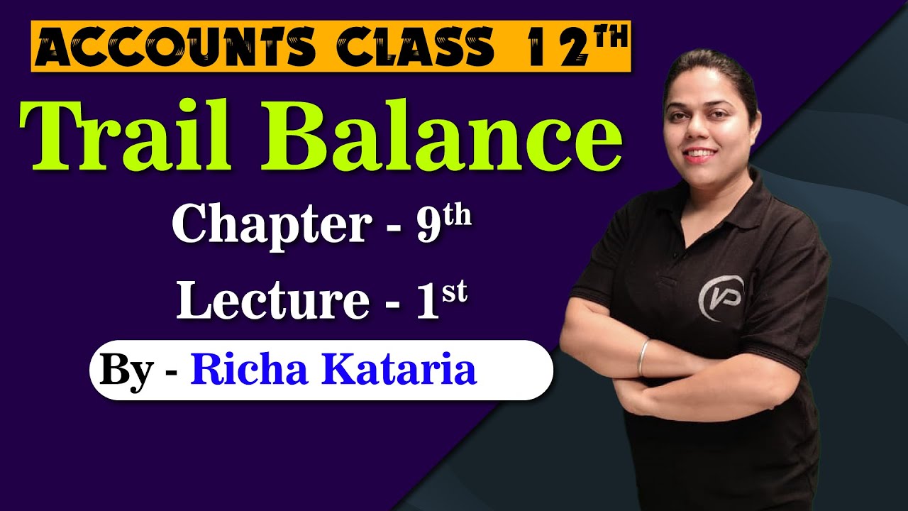 Trail Balance | Ch9 | L1 | By Richa Kataria | NIOS पाठशाला | NIOS Accountancy|12th | Accountancy