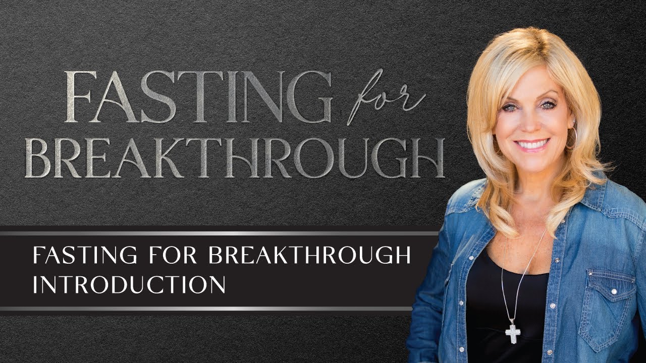 Fasting for Breakthrough | Intro