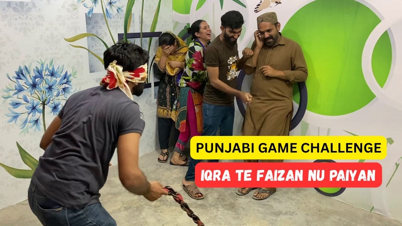 Tatla Family Game FUN - IQRA TE FAIZAN Nu Pai Maar