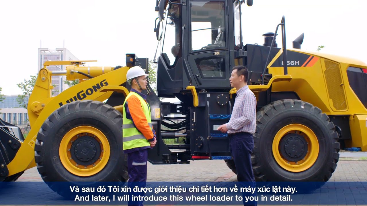 Hướng dẫn bàn giao máy xúc lật Liugong-Hotline: 0964 665 651