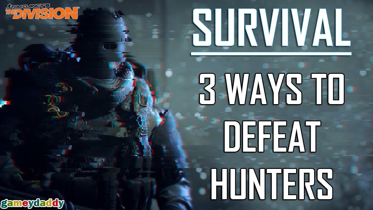 The Division | 3 Ways to Defeat The Hunter