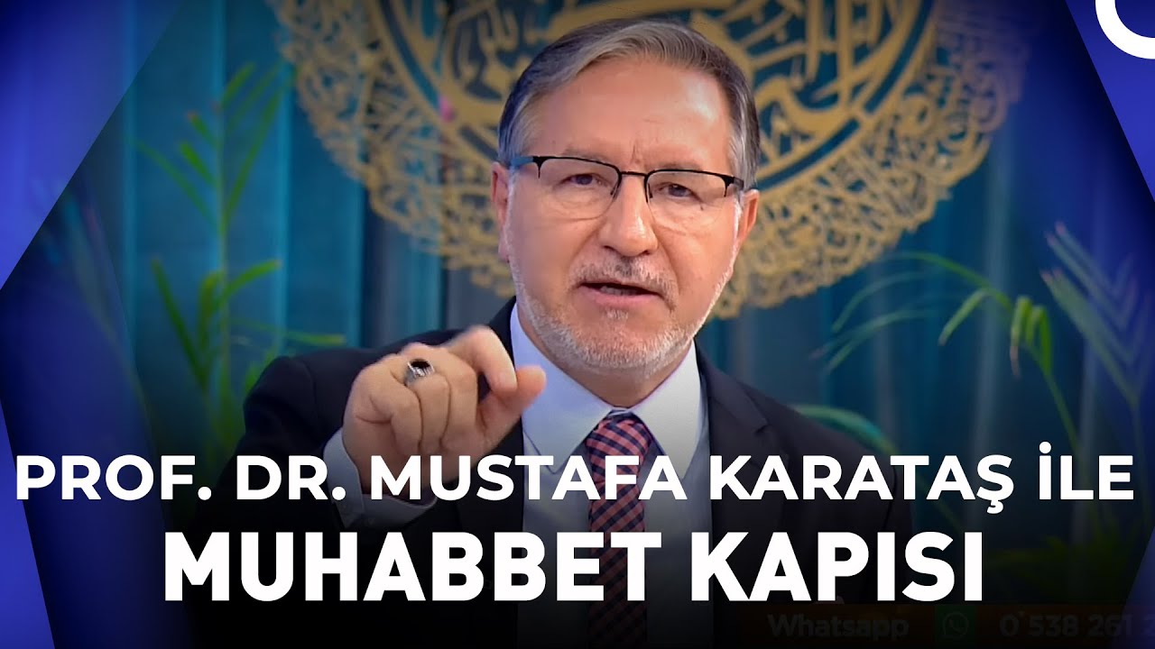 Prof. Dr. Mustafa Karataş ile Muhabbet Kapısı - 27 Ekim 2022