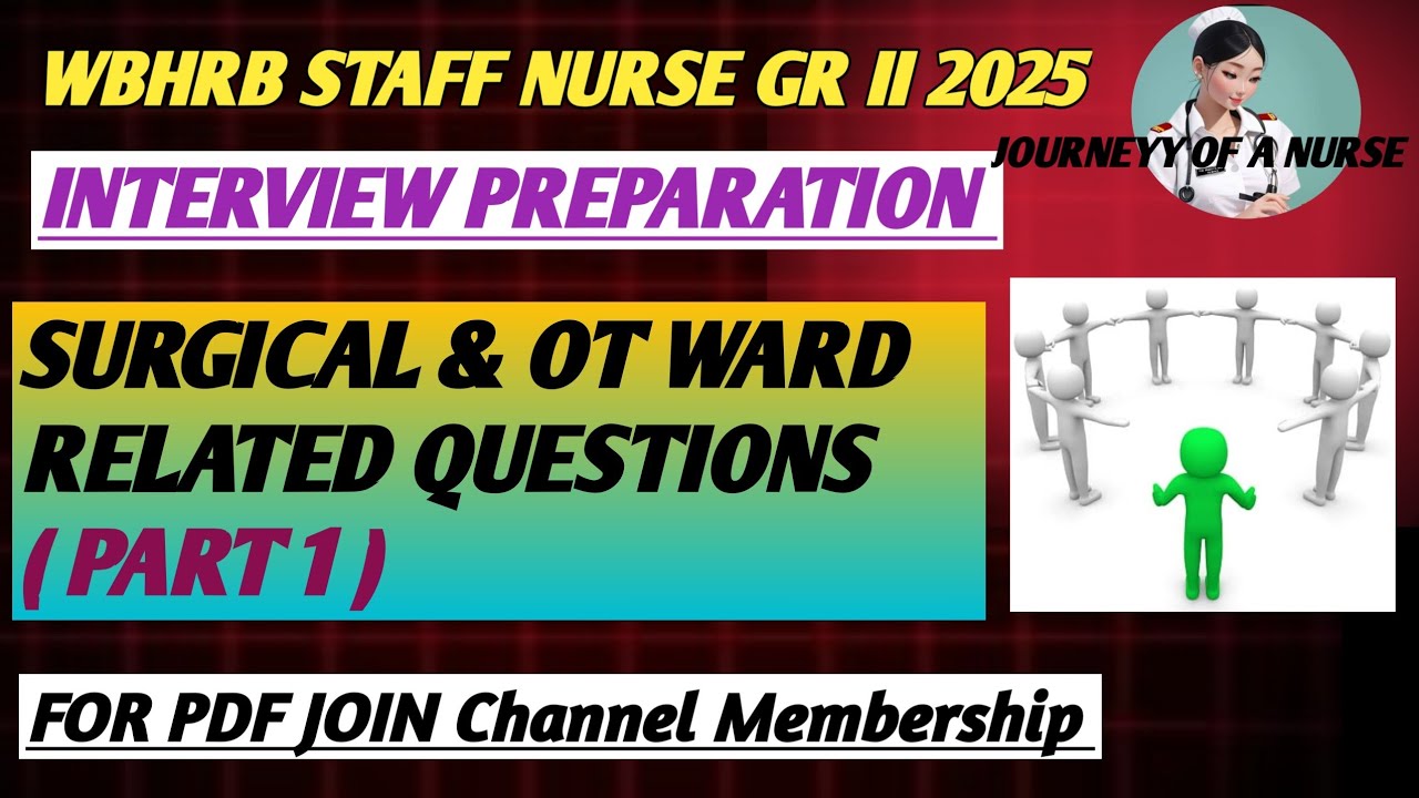 WBHRB STAFF NURSE GR 2 / SURGICAL AND OT  WARD RELATED QUESTIONS // INTERVIEW PREPARATION PART 1