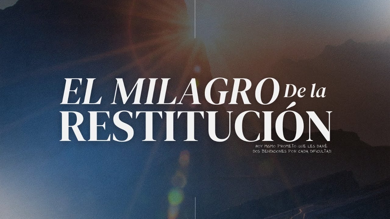 EL MILAGRO DE LA RESTITUCI&Oacute;N  | Arles Vanegas | Domingo, 31 Agosto 2025
