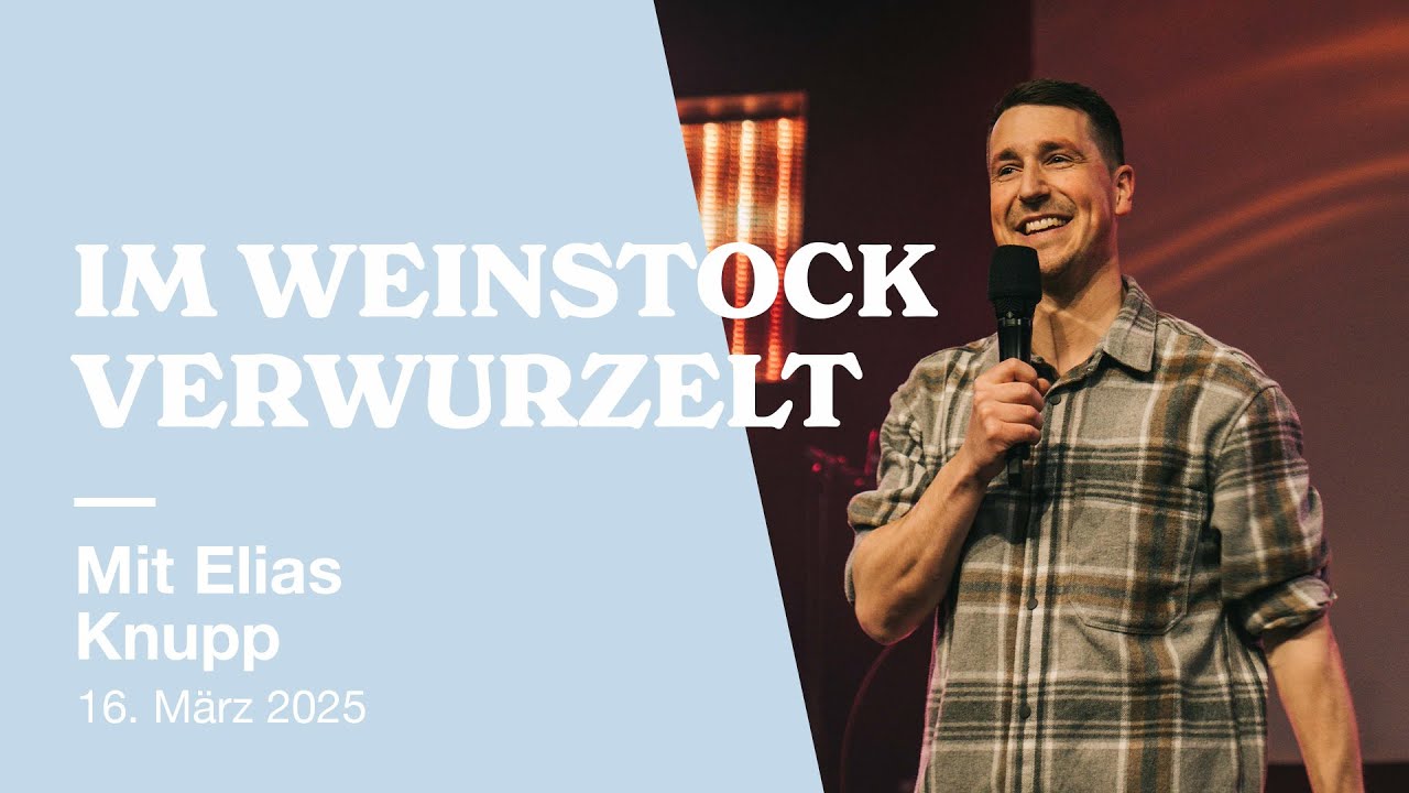 ICH BIN DER WAHRE WEINSTOCK | ELIAS KNUPP | HILLSONG GERMANY ONLINE