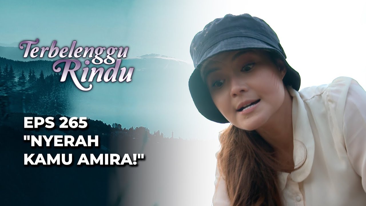INNALILLAHI‼️ VERNIE BERHASIL LUMPUHKAN AMIRA? - TERBELENGGU RINDU EPS 265