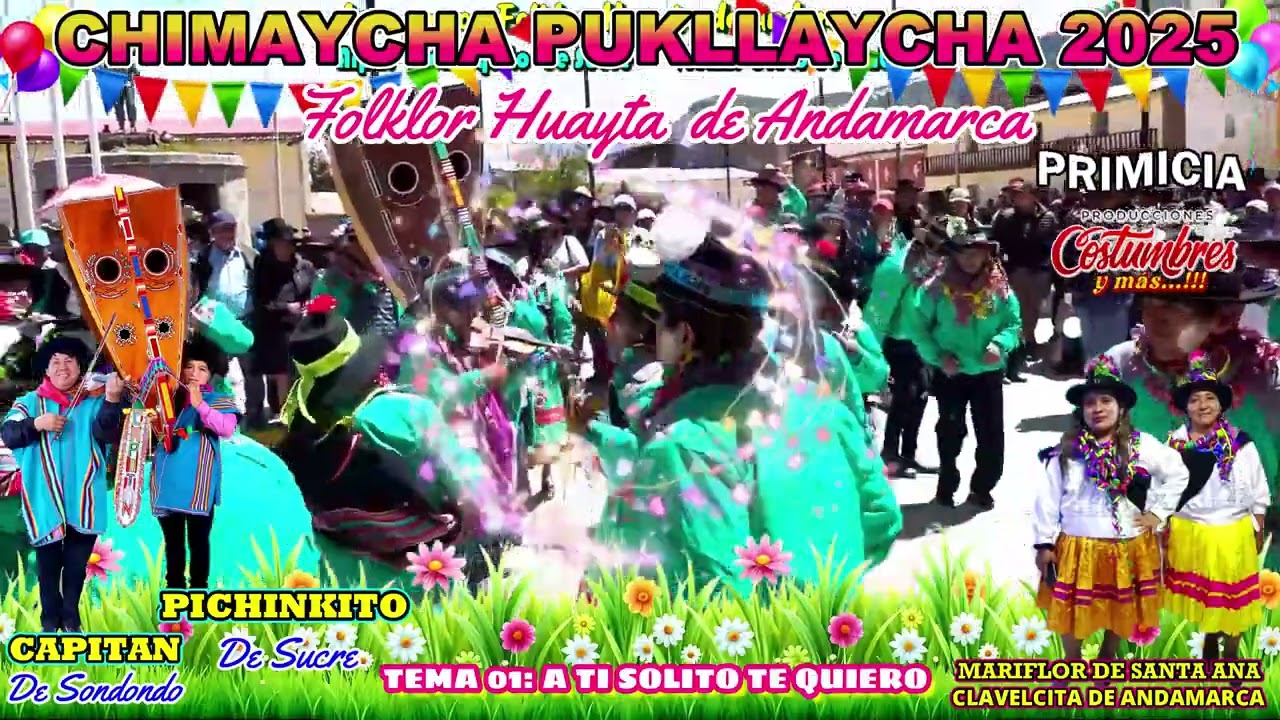 CHIMAYCHA PUKLLAYCHA 2025 – FOLKLOR HUAYTA DE ANDAMARCA TEMA 1: A TI SOLITO TE QUIERO