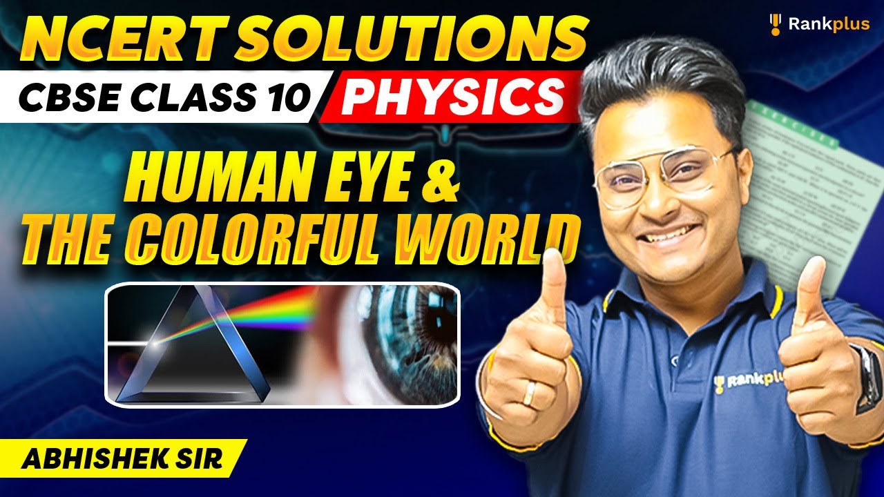Human Eye & The Colorful World | NCERT Solutions | Class 10 Physics | Abhishek Sir | Rankplus