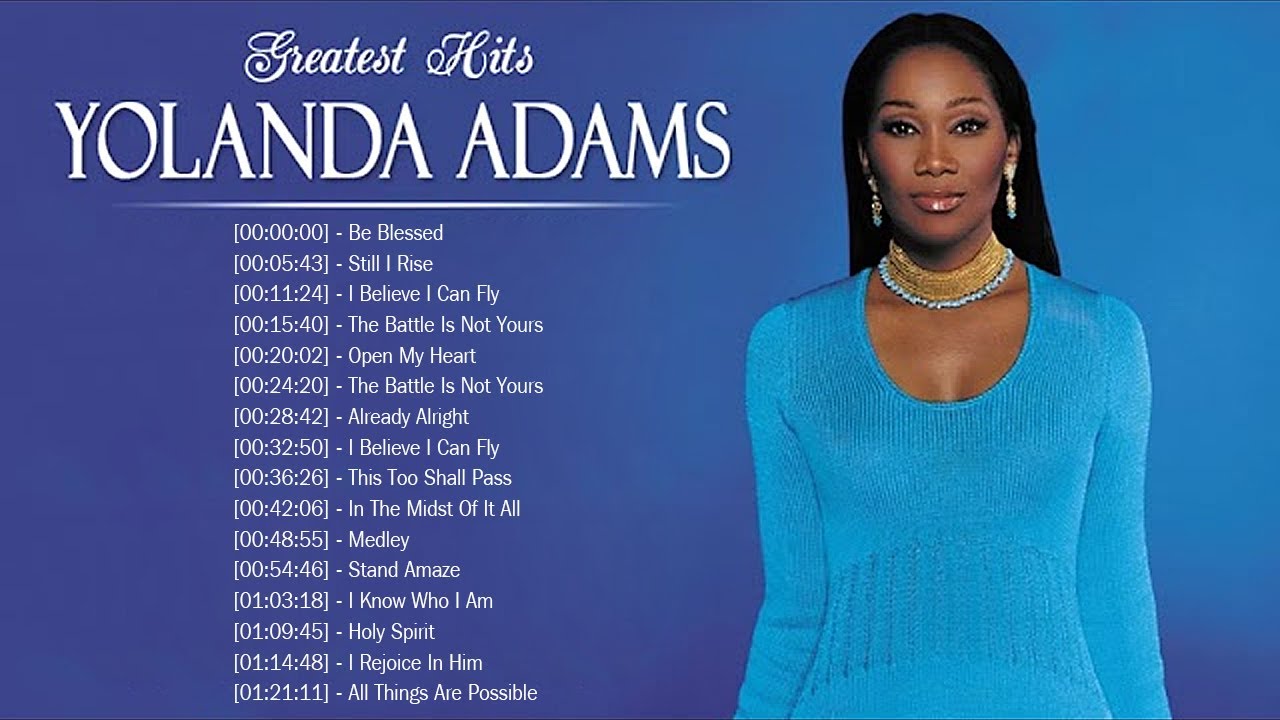 Yolanda Adams Best Songs Of Yolanda Adams Music Yolanda Adams Hits Playlist