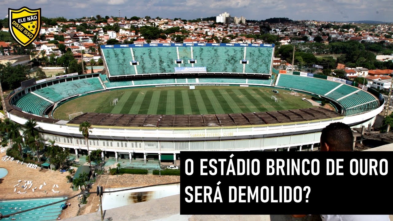 BRINCO DE OURO: O LENDÁRIO estádio do GUARANI SERÁ DEMOLIDO?!