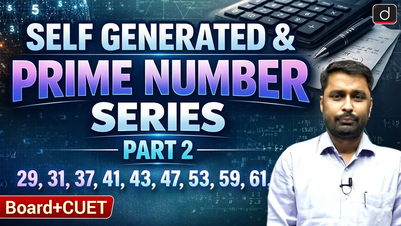 Self Generated & Prime Number Series Part 2 | Reasoning | BOARD + CUET | Drishti CUET & CLAT