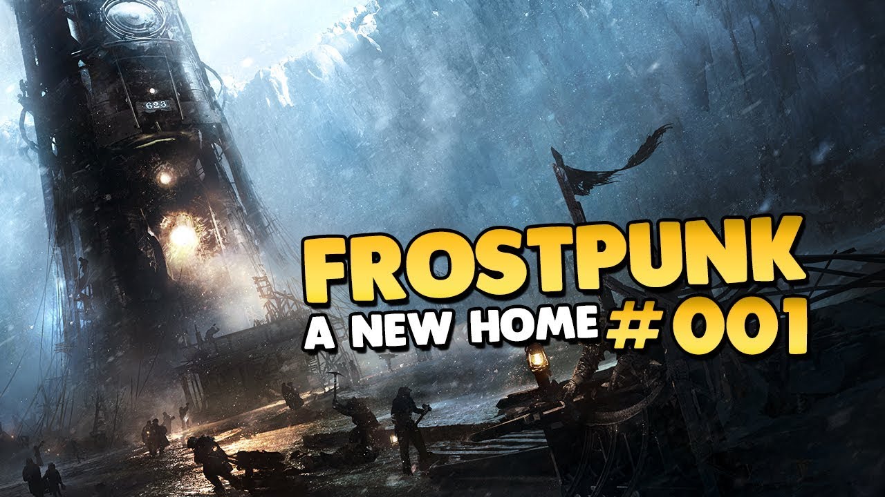 Let's Play Frostpunk | A New Home 👑 #001 [Let's Play][Gameplay][Deutsch]