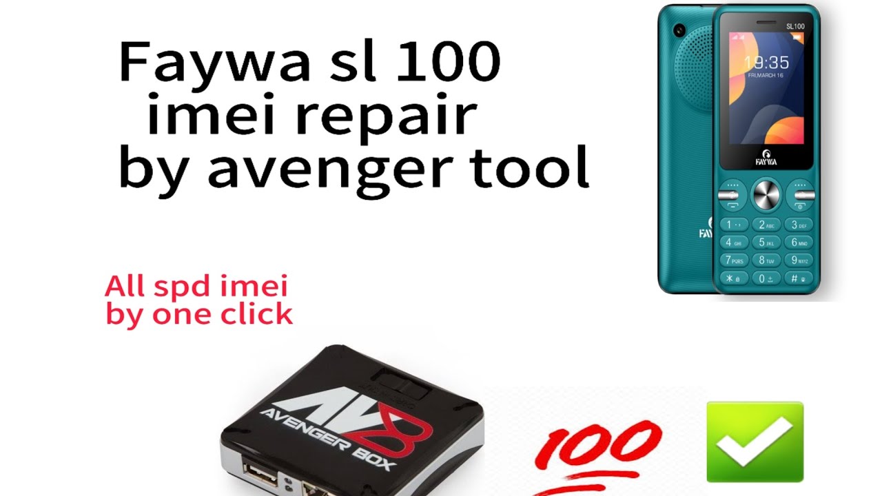 FAYWA SL 100 IMEI REPAIR WITH AVENGER TOOL ALL SPD IMEI REPAIR ONE CLICK