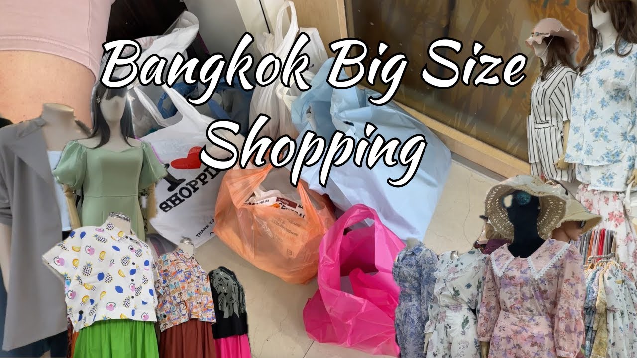 Shopping for Us Big Size Girlies in Bangkok - Bangkok Vlog Part 2