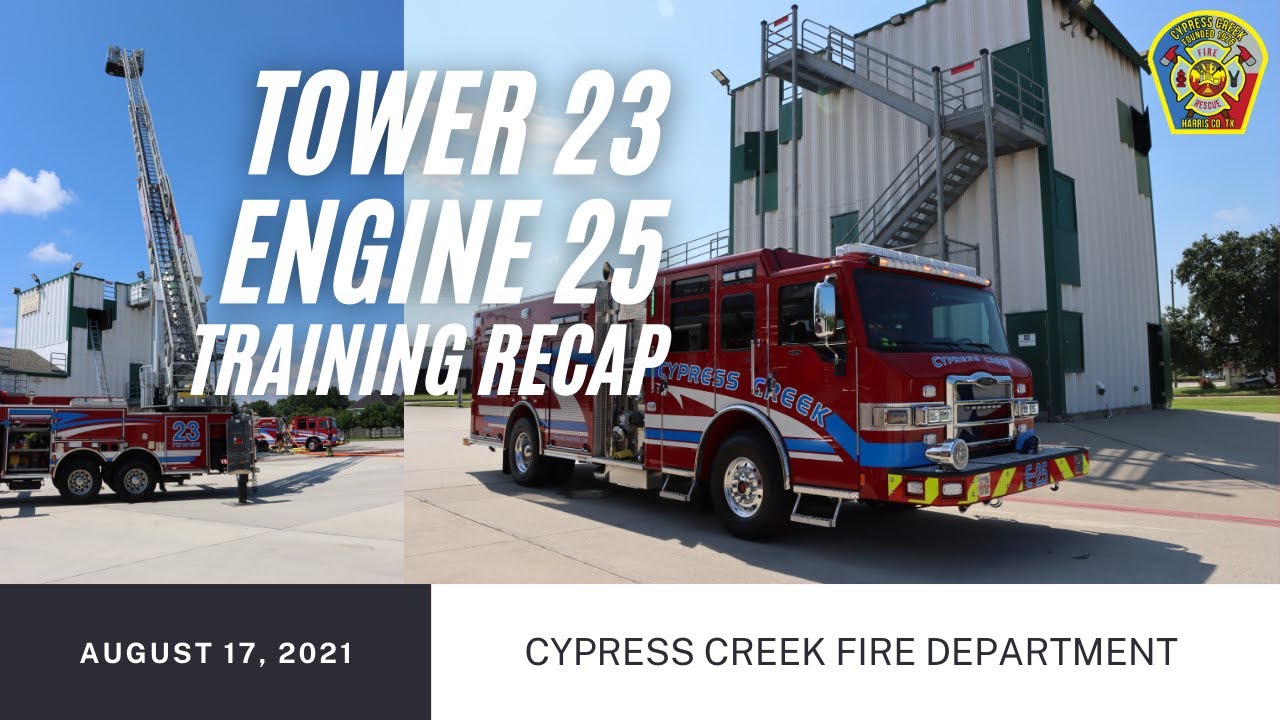 CCFD Tower 23 & Engine 25 Training Recap - August 17, 2021