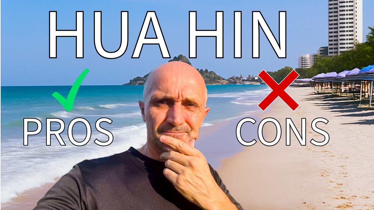 The REAL Pros and Cons of Moving to Hua Hin!