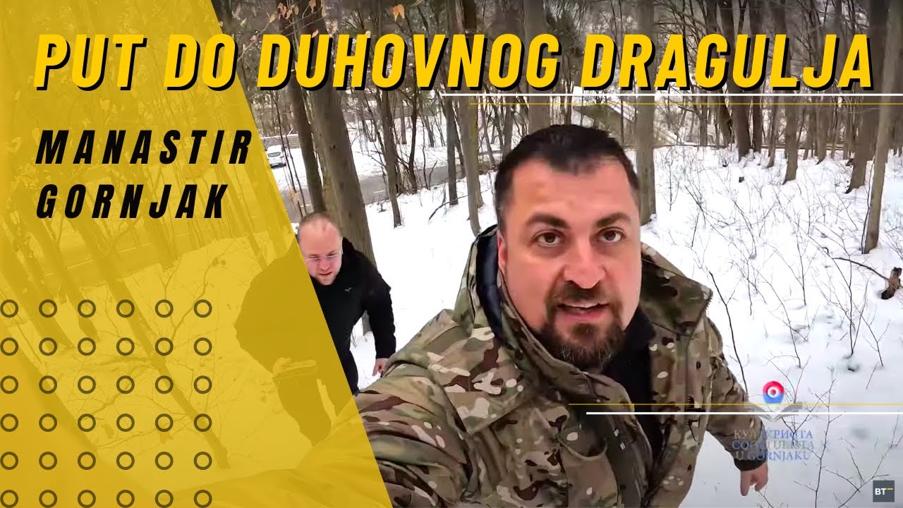 Put do DUHOVNOG DRAGULJA | MANASTIR GORNJAK | KULTURISTA S3 EP7