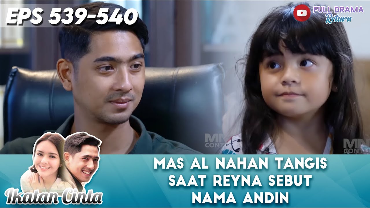 MAS AL NAHAN TANGIS SAAT REYNA SEBUT NAMA ANDIN - IKATAN CINTA