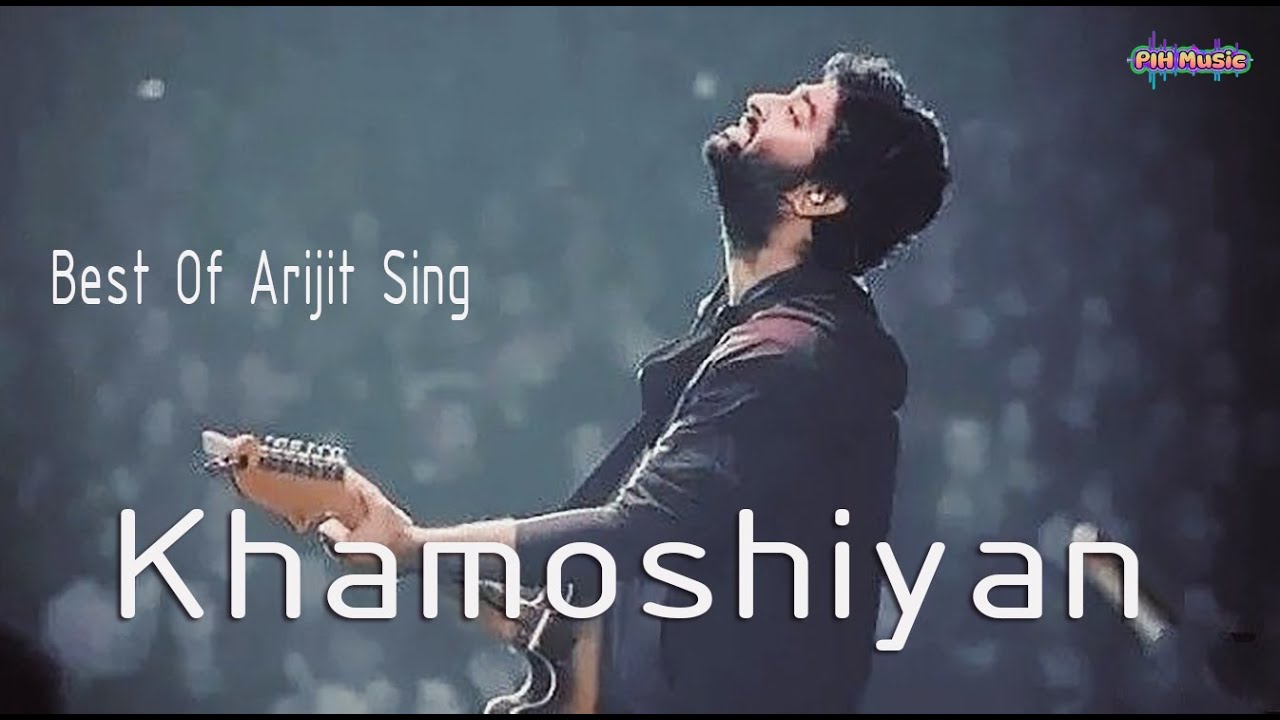 Khamoshiyan Full Video | Arijit Singh (OFFICIAL SONG) 2026 Romantic Song