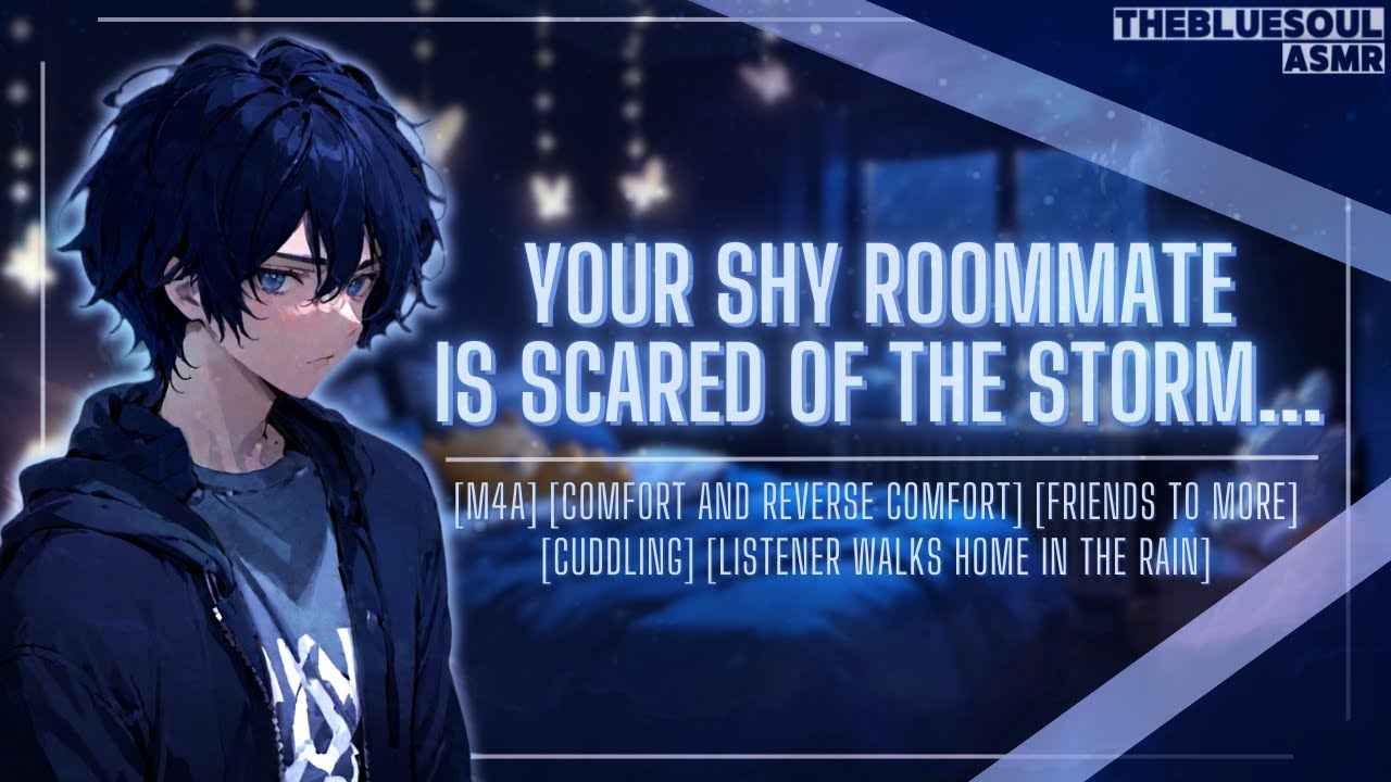 Your Shy Roommate Is Scared Of Thunderstorms ASMR [M4A] [Reverse Comfort] [Friends To More]