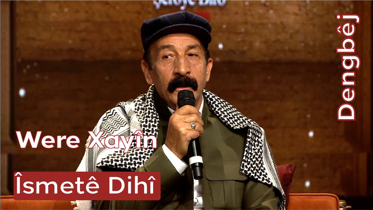 Dengbêj Îsmetê Dihî - Were Xayîn