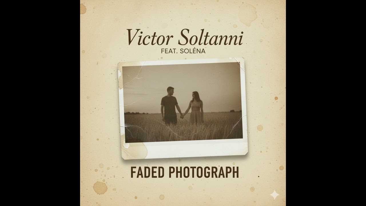 Victor Soltanni feat  Sol&eacute;na - Faded Photograph