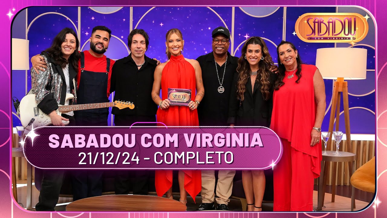 Sabadou com Virginia recebe Di Ferrero, Buchecha e Luana Zucoloto | Sabadou com Virginia (21/12/24)