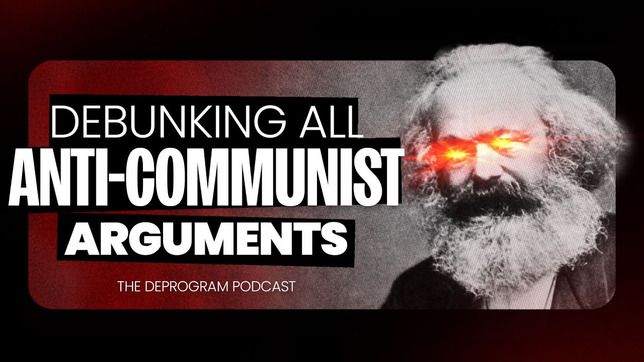 Communism is when no food (debunking every anti-communist talking point)