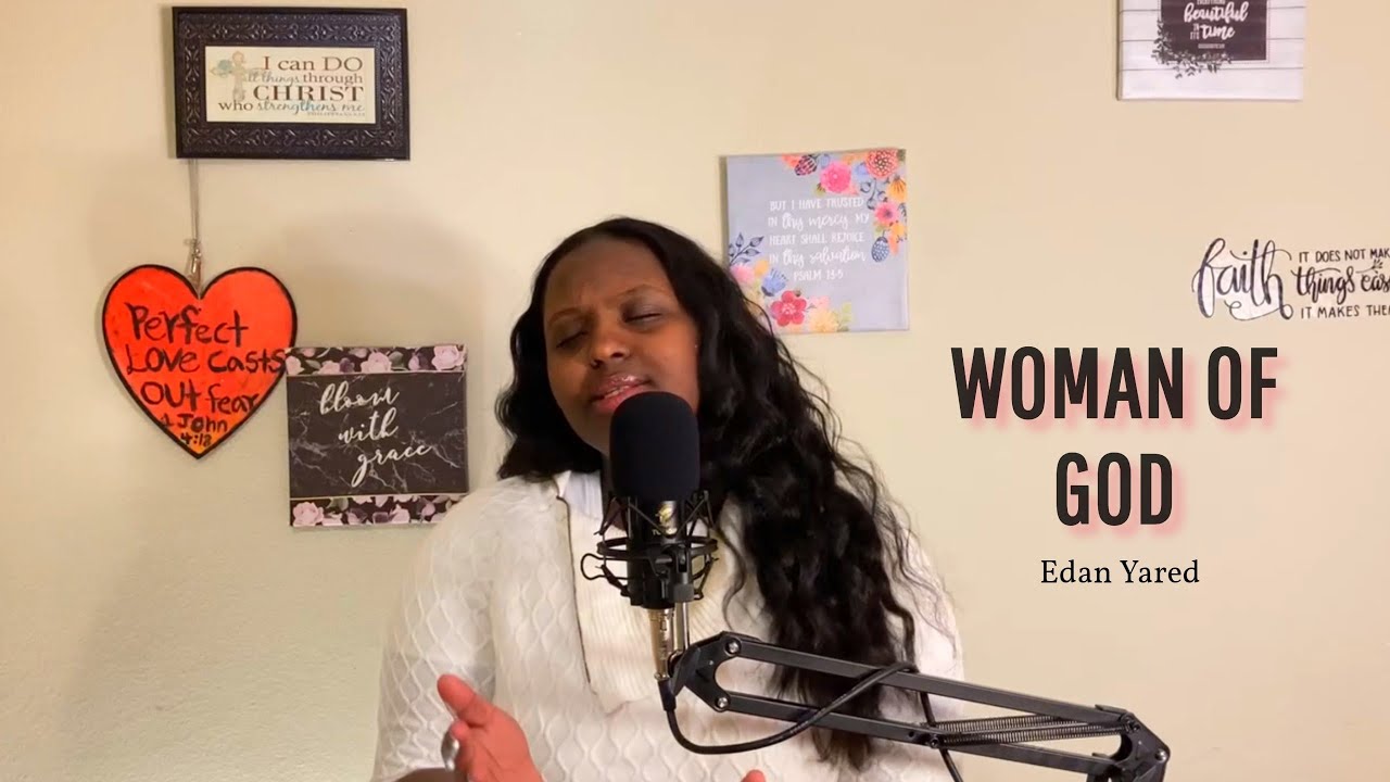Edan Yared - Woman Of God (Original Song)