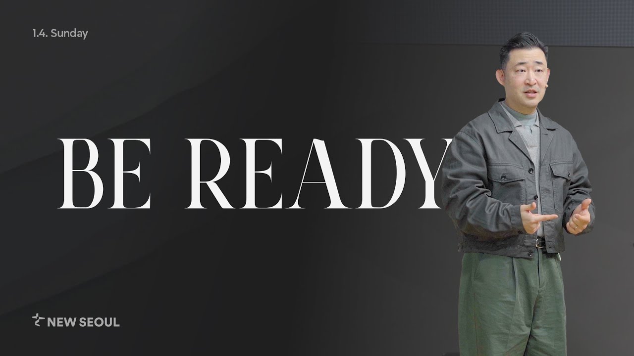 Be Ready | Pastor Joe Oh | New Seoul Church (NSC)