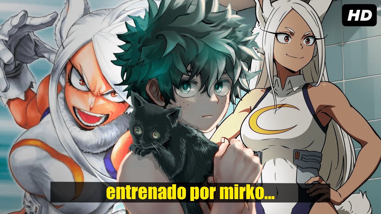 QHPS Izuku Era Entrenado Por MIrko?