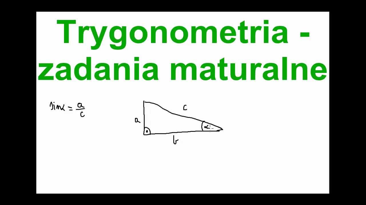 Trygonometria  zadania maturalne - 55 minut liczenia zadań maturalnych.