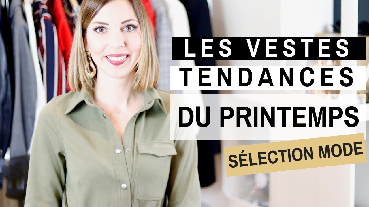 TENDANCES : LES VESTES TENDANCES DU PRINTEMPS - Sélection mode