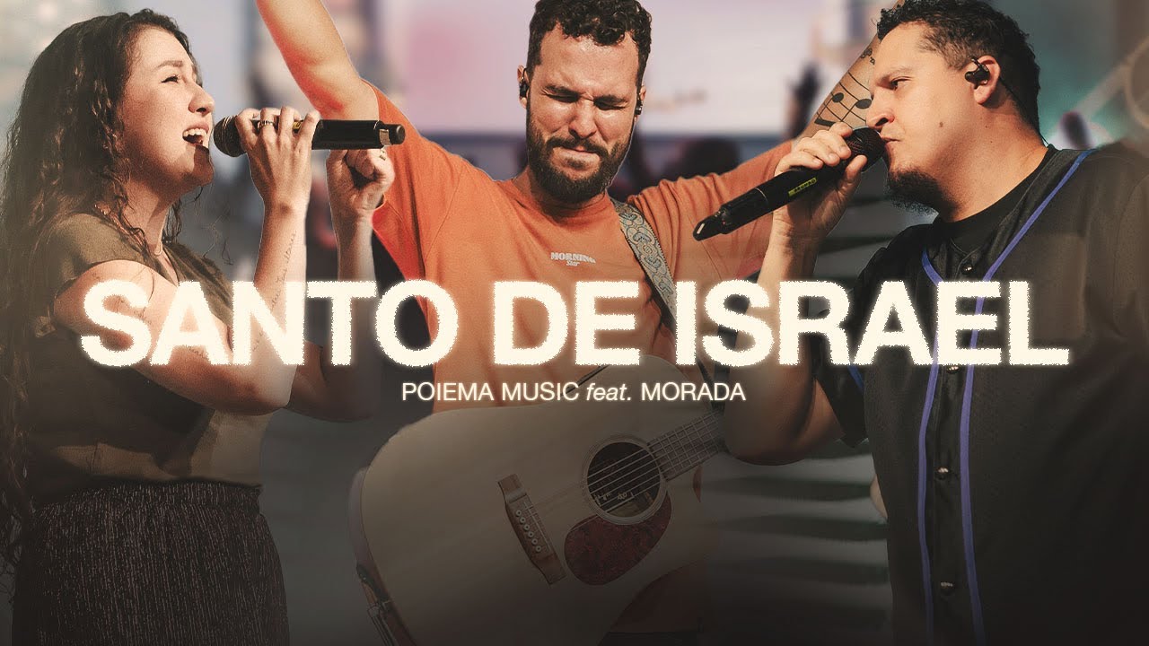 Santo de Israel (Ao vivo) - Poiema Music, André Brisa e Morada