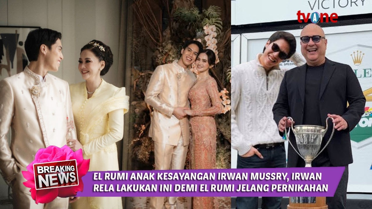 el rumi anak kesayagan irwan mussry, jelang pernikahan irwan siap berikan ini