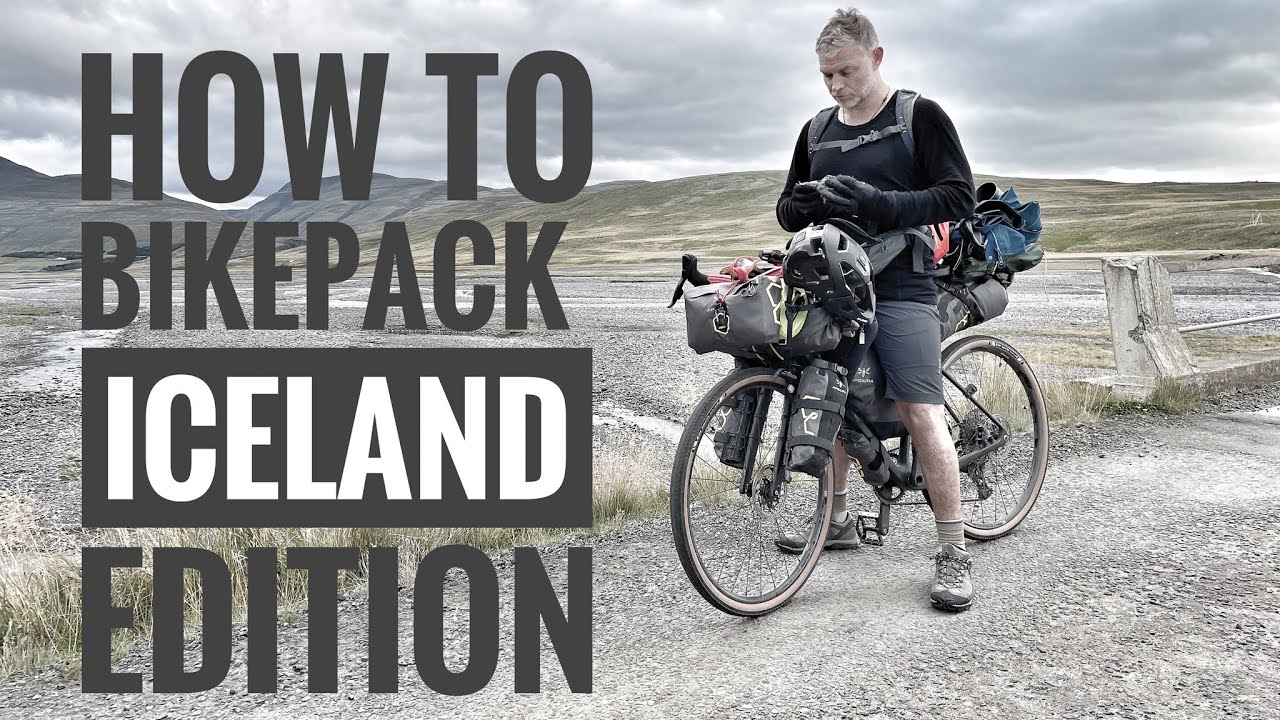 Bike Packing Iceland - The Gear You Need